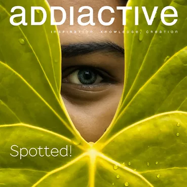 addiactive n°126 - Spotted!